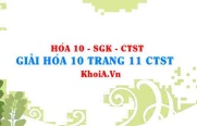 Giải Hóa 10 trang 11 Chân trời Sáng tạo